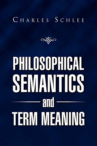 Philosophical Semantics And Term Meaning