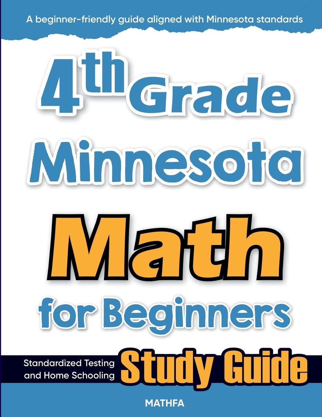 4th Grade Minnesota Math for Beginners: Standardized Testing and Home Schooling Study Guide