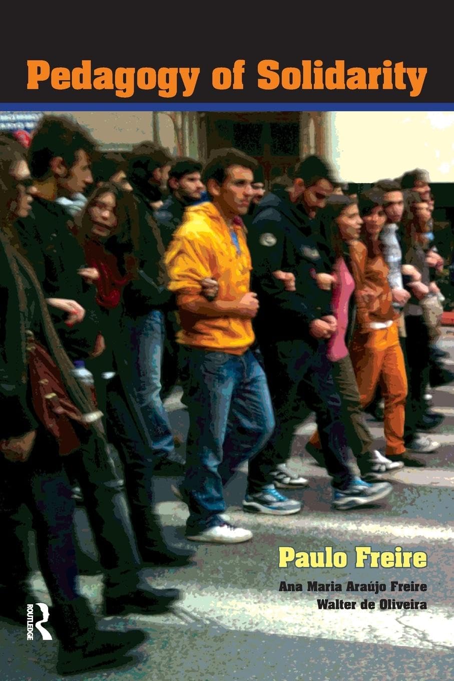 Pedagogy of Solidarity: Volume 4 (Qualitative Inquiry and Social Justice, 4, Band 4)