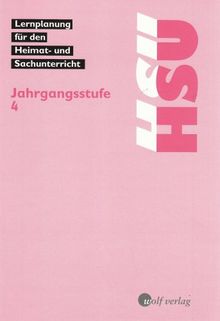 Heimat- und Sachunterricht HSU, Lernplanung, Neubearbeitung, Jahrgangsstufe 4 (Lernplanung Heimat- und Sachunterricht)