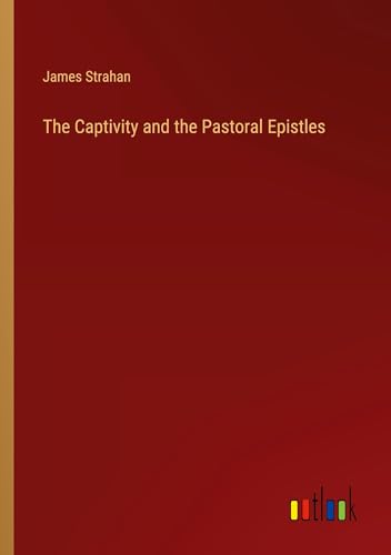 The Captivity and the Pastoral Epistles