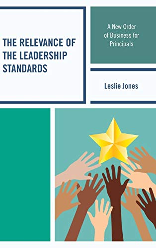 The Relevance of the Leadership Standards: A New Order of Business for Principals