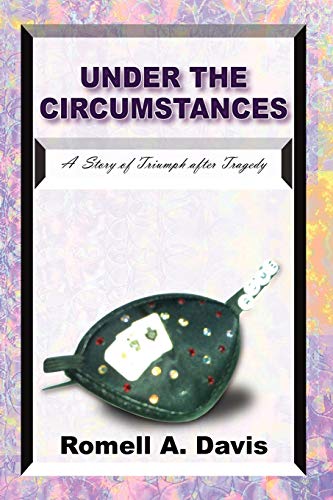 Under The Circumstances: A Story of Triumph after Tragedy