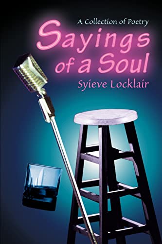 Sayings of a Soul: A Collection of Poetry