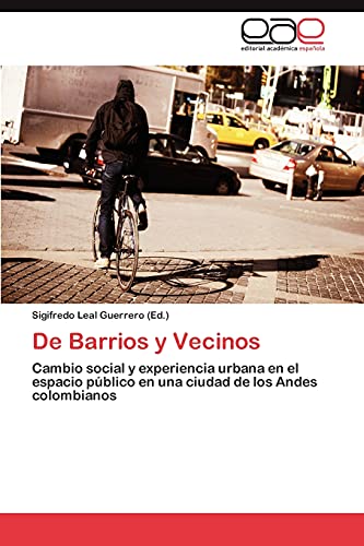 De Barrios y Vecinos: Cambio social y experiencia urbana en el espacio público en una ciudad de los Andes colombianos