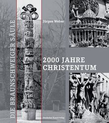 Die Braunschweiger Säule: »2000 Jahre Christentum«