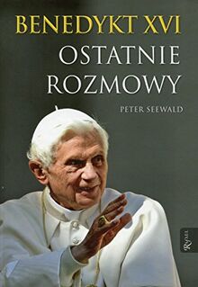 Benedykt XVI Ostatnie rozmowy
