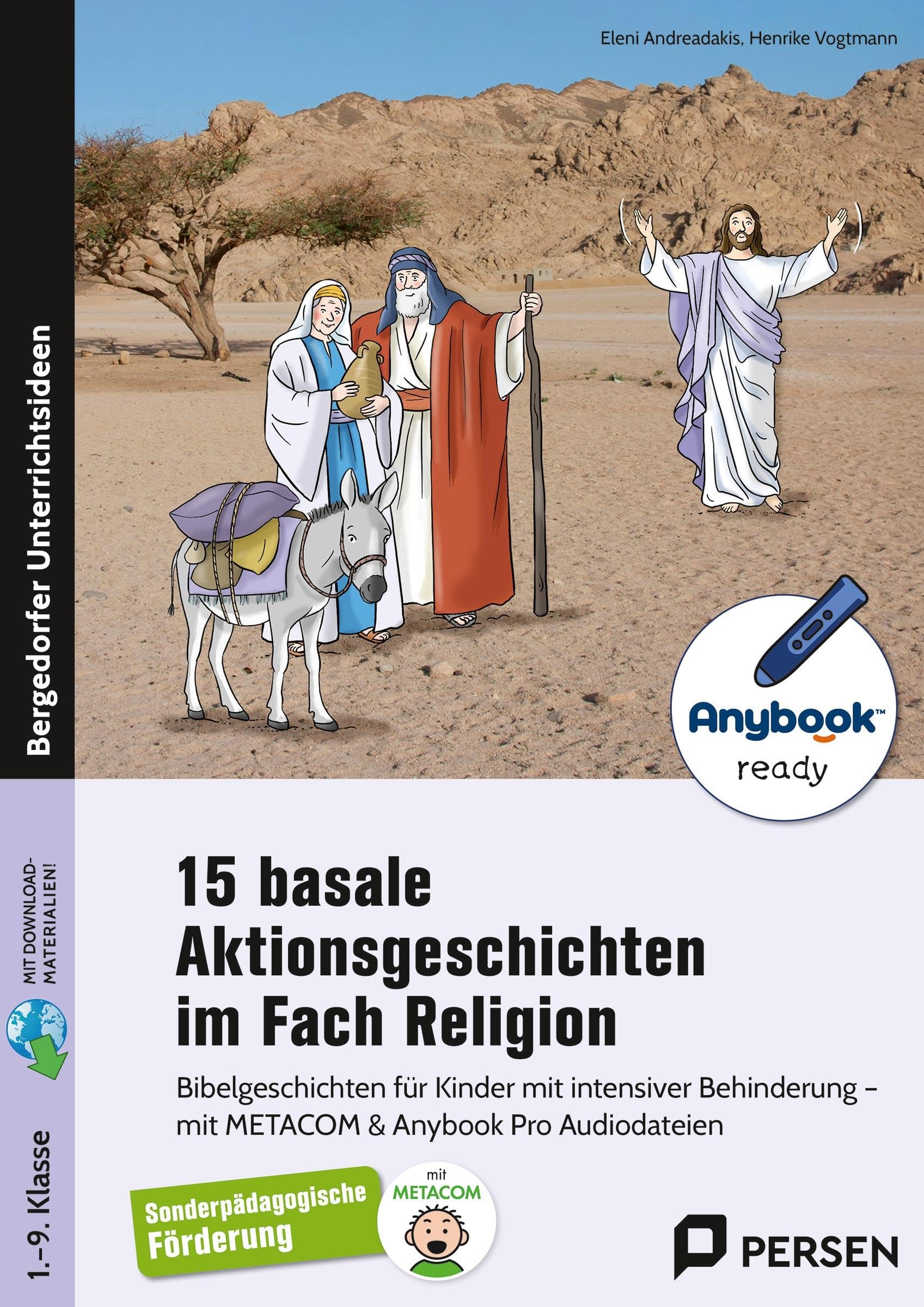 15 basale Aktionsgeschichten im Fach Religion: Bibelgeschichten für Kinder mit intensiver Behinde rung - mit METACOM & Anybook Pro Audiodateien (1. bis 9. Klasse)