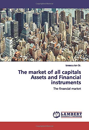 The market of all capitals Assets and Financial instruments: The financial market