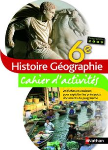 Histoire géographie 6e : cahier d'activités : programme 2009