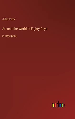 Around the World in Eighty Days: in large print