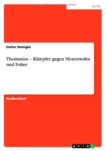 Thomasius - Kämpfer gegen Hexenwahn und Folter