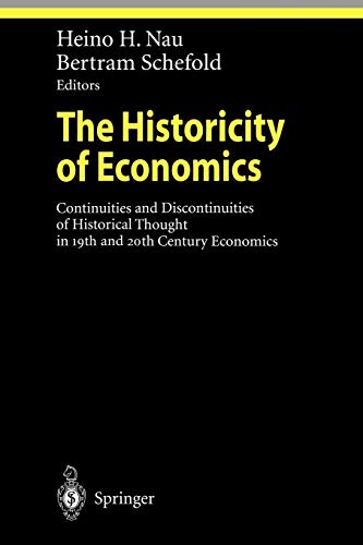 The Historicity of Economics: Continuities and Discontinuities of Historical Thought in 19th and 20th Century Economics (Ethical Economy)