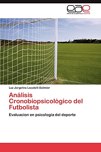 Análisis Cronobiopsicológico del Futbolista: Evaluacion en psicología del deporte