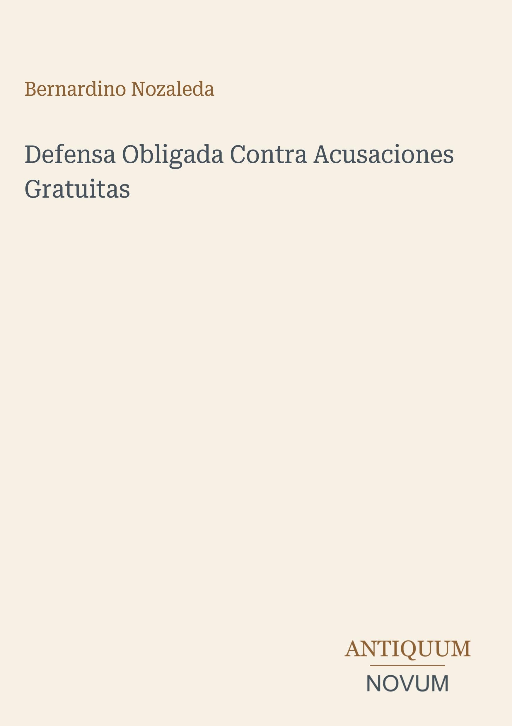 Defensa Obligada Contra Acusaciones Gratuitas