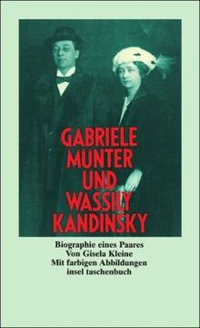 Gabriele Münter und Wassily Kandinsky - Biographie eines Paares