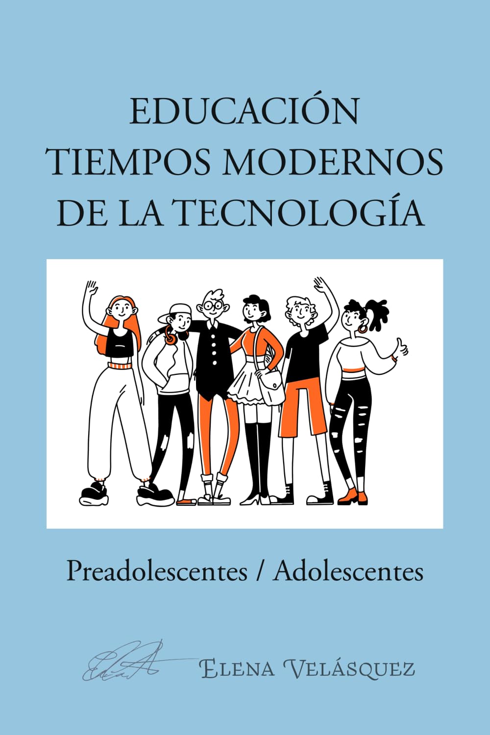 Educación Tiempos Modernos De La Tecnología: Preadolescentes / Adolescentes