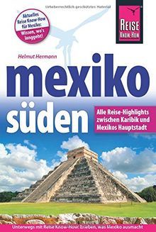 Mexiko Süden - Alle Reise-Highlights zwischen Karibik und Mexikos Hauptstatdt