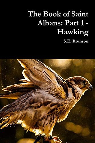 The Book of Saint Albans: Part 1 - Hawking