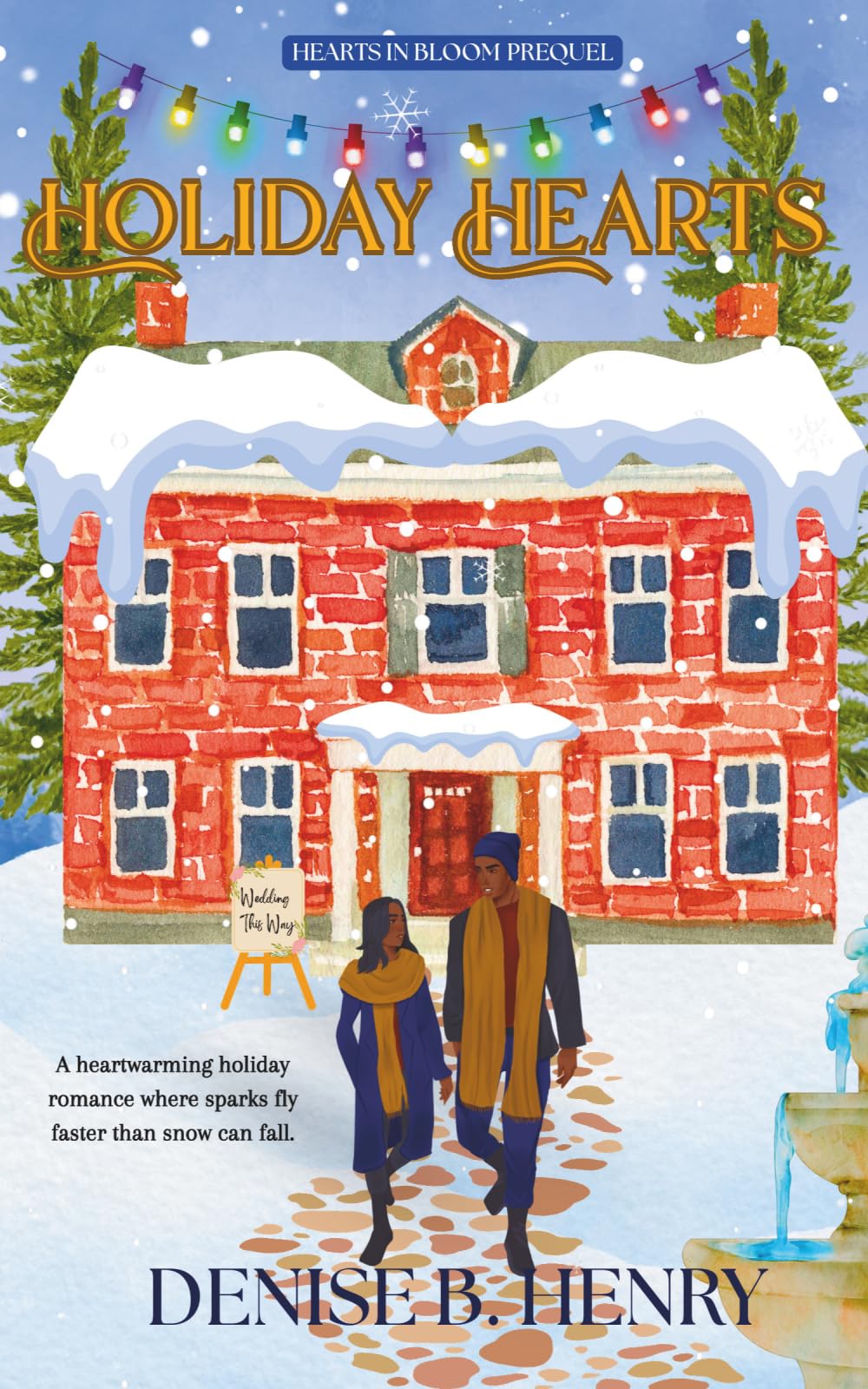 Holiday Hearts: A Cosy Holiday Romance About Trust, Vulnerability and Risking It All For Love- TikTok Made Me Buy It (Hearts In Bloom, Band 2)