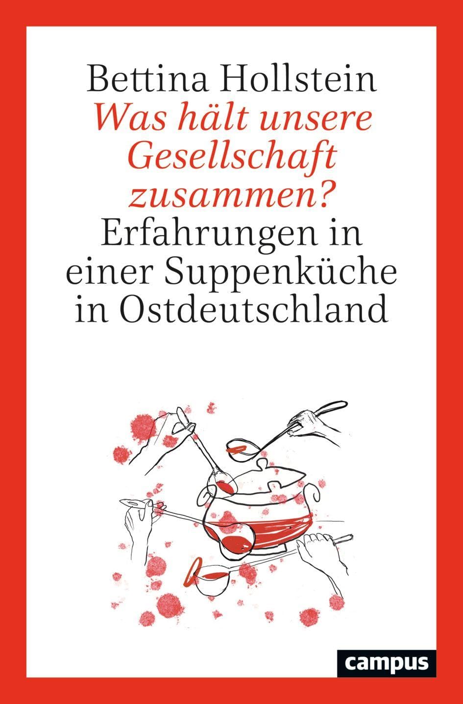 Was hält unsere Gesellschaft zusammen?: Erfahrungen in einer Suppenküche in Ostdeutschland