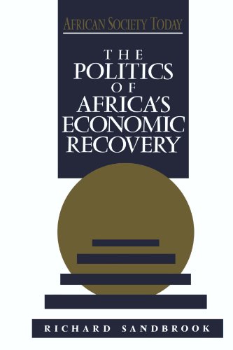 The Politics of Africa's Economic Recovery (African Society Today)