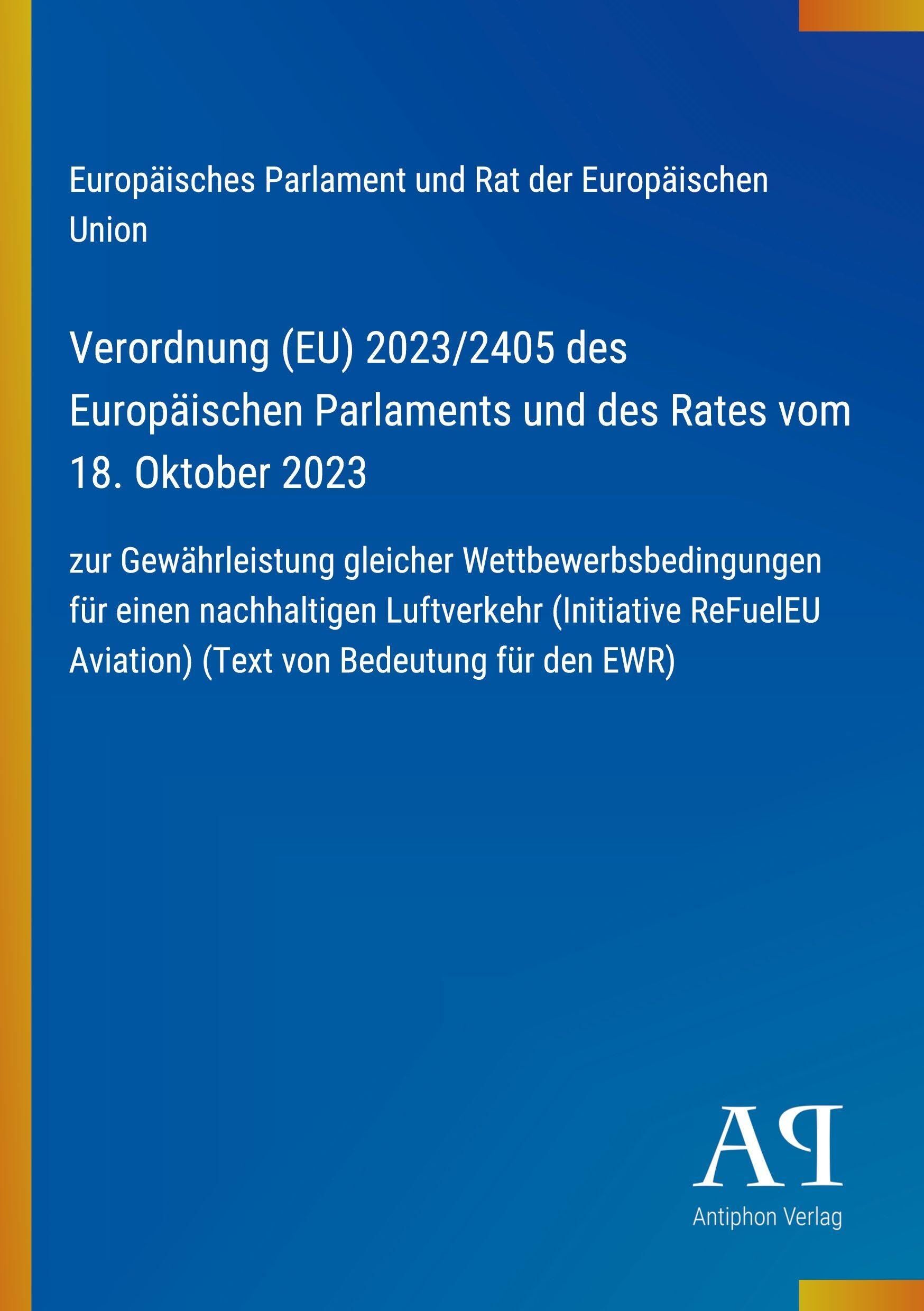 Verordnung (EU) 2023/2405 des Europäischen Parlaments und des Rates vom 18. Oktober 2023