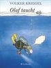 Olaf taucht ab: Eine Tauchergeschichte
