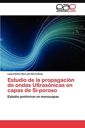 Estudio de la propagación de ondas Ultrasónicas en capas de Si-poroso: Estudio preliminar en monocapas