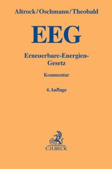 EEG: Erneuerbare-Energien-Gesetz (Gelbe Erläuterungsbücher) Von Martin ...