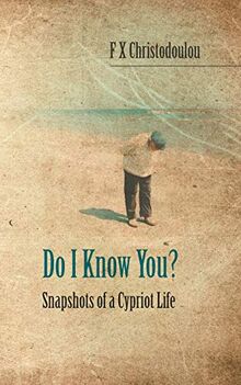 Do I Know You?: Snapshots of a Cypriot Life