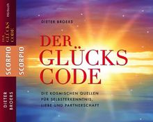 Der Glückscode - Die kosmischen Quellen für Selbsterkenntnis, Liebe und Partnerschaft - Hörbuch