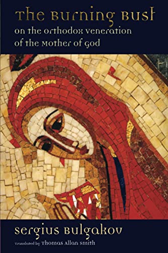 The Burning Bush: On the Orthodox Veneration of the Mother of God