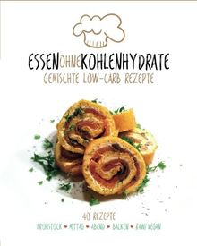 Essen ohne Kohlenhydrate: Gemischte Low-Carb Rezepte