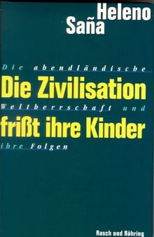 Die Zivilisation frisst ihre Kinder