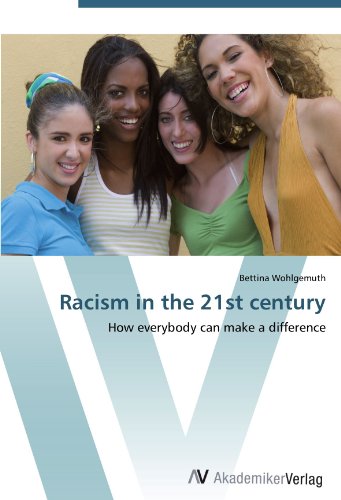 Racism in the 21st century: How everybody can make a difference