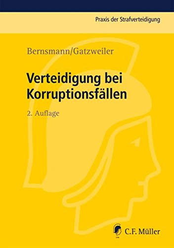 Verteidigung bei Korruptionsfällen (Praxis der Strafverteidigung, Band 33)