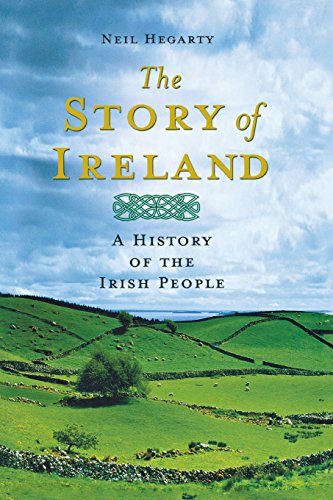 Neil Hegarty The Story Of Ireland, A History Of The Irish People