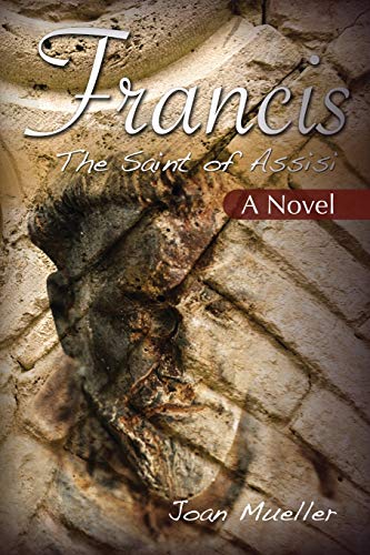 Francis: The Saint of Assisi: A Novel