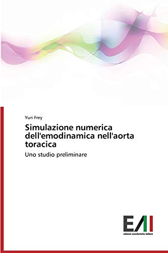 Simulazione numerica dell'emodinamica nell'aorta toracica: Uno studio preliminare