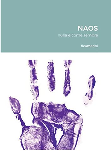 NAOS: nulla è come sembra