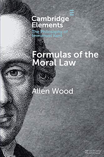 Formulas of the Moral Law (Elements in the Philosophy of Immanuel Kant)