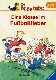 Leserabe. Eine Klasse im Fußballfieber. 3. Lesestufe, ab 3. Klasse