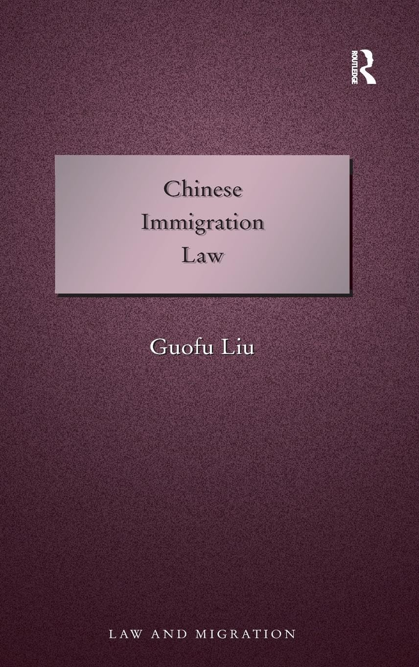 Chinese Immigration Law (Law and Migration)