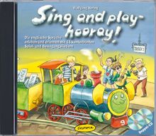 Doppel-CD Sing and play - hooray!: Die englische Sprache erleben und erlernen mit 41 kunterbunten Spiel- und Bewegungsliedern