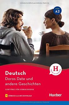 Doros Date und andere Geschichten: Lektüre mit Audios online (Lektüre für Erwachsene)