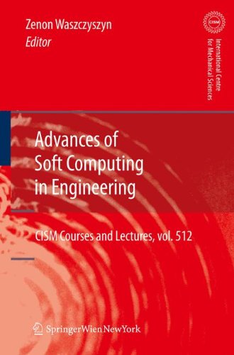 Advances of Soft Computing in Engineering (CISM International Centre for Mechanical Sciences)