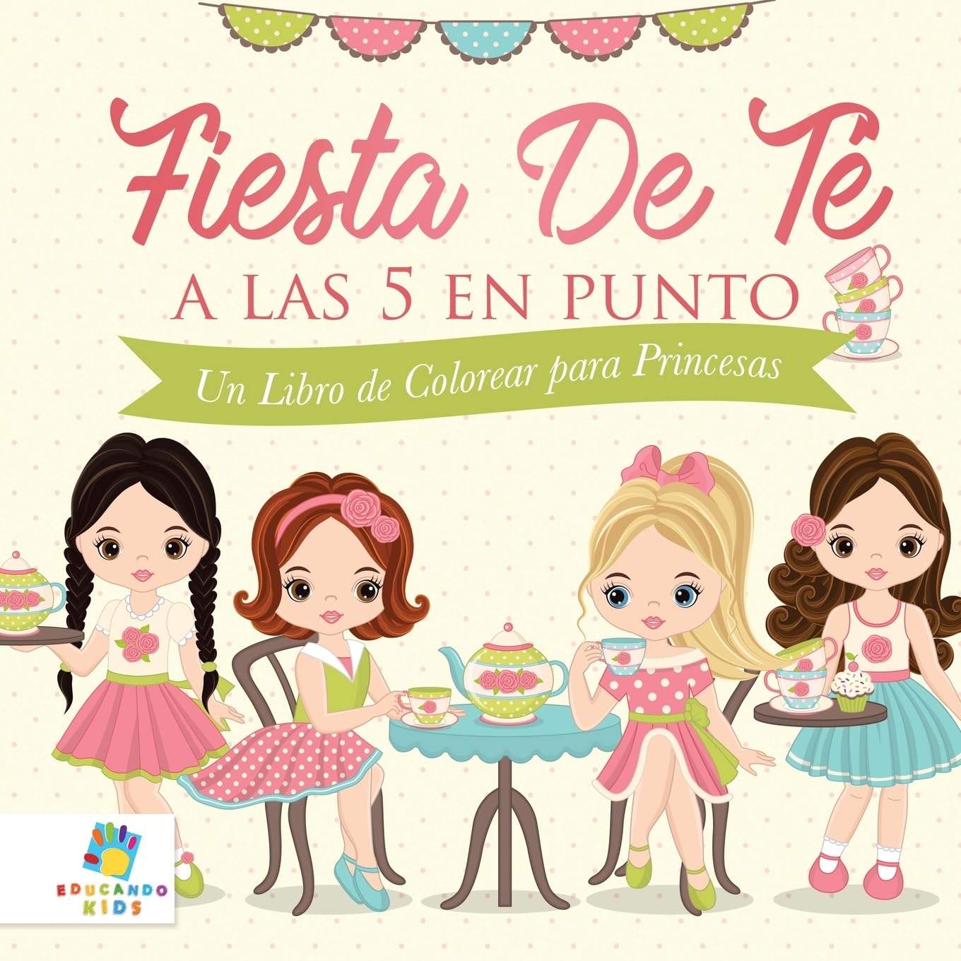 Fiesta de Té a las 5 en Punto: Un Libro de Colorear para Princesas