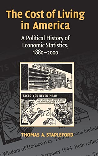 The Cost of Living in America: A Political History of Economic Statistics, 1880–2000