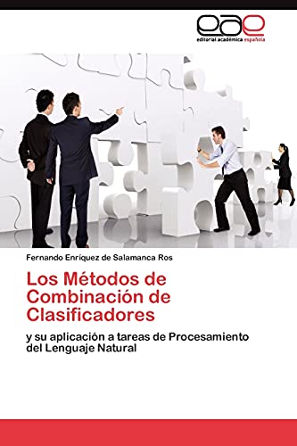 Los Métodos de Combinación de Clasificadores: y su aplicación a tareas de Procesamiento del Lenguaje Natural